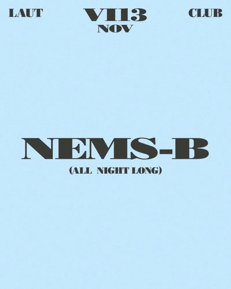NEMS-B all night long at LAUT Barcelona, 13 November 2026
