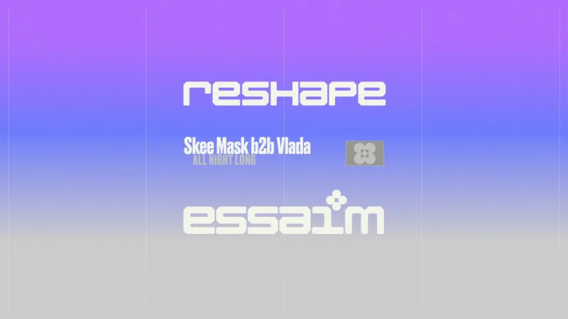 Reshape, Skee Mask b2b Vlada all night long, essaim Paris, 21 November 2026