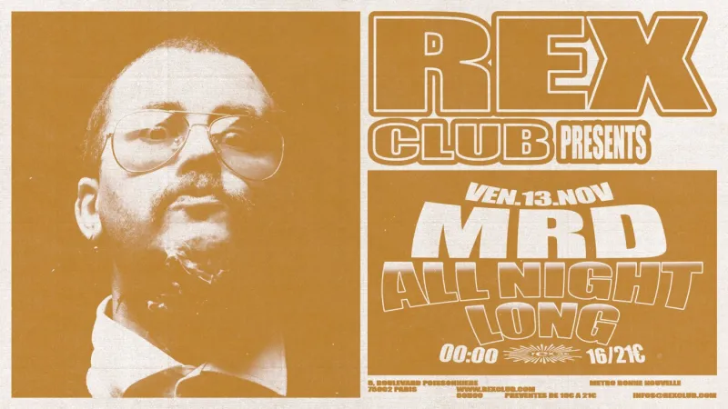 Rex Club presents MrD all night long, Paris, 13 November 2026