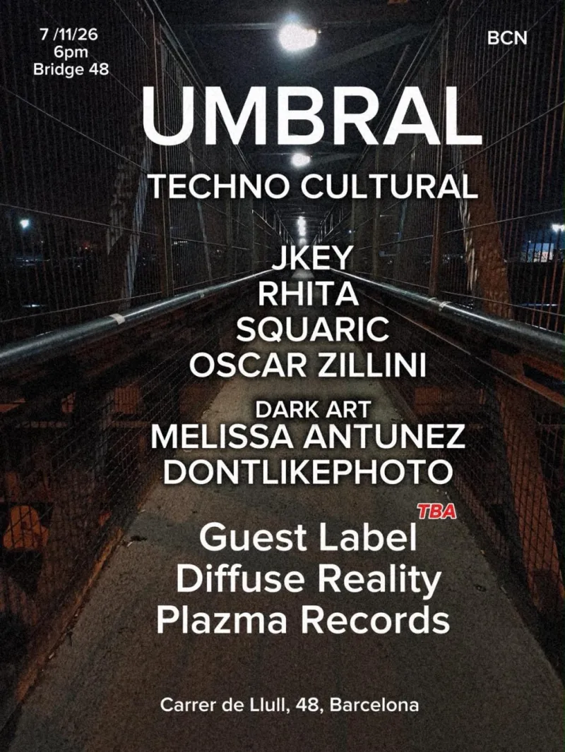 Umbral techno cultural, JKEY, Rhita, Squaric, Oscar Zillini, Bridge 48 Barcelona, 7 November 2026
