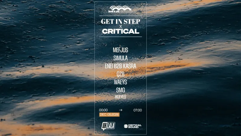 Get In Step x Critical, Mefjus, Simula, Enei b2b Kasra, QZB, Waeys, SMG, Hueyes, Mia Mao Paris, 5 December 2026