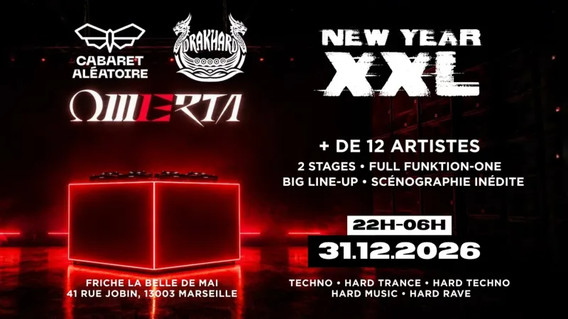 New Year XXL, Omerta, Cabaret Aléatoire and Drakhard, Friche la Belle de Mai Marseille, 31 December 2026