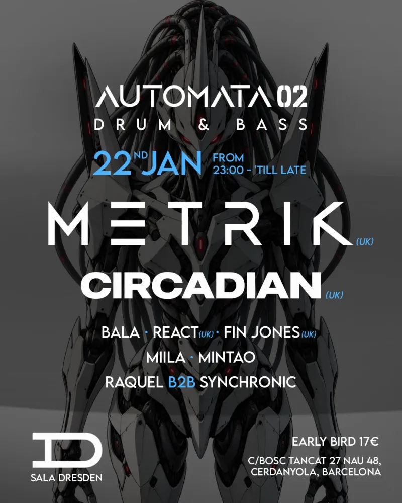 Automata 02 drum and bass, Metrik, Circadian, Bala, React, Fin Jones, Miila, Mintao, Raquel b2b Synchronic, Sala Dresden, 22 January 2027