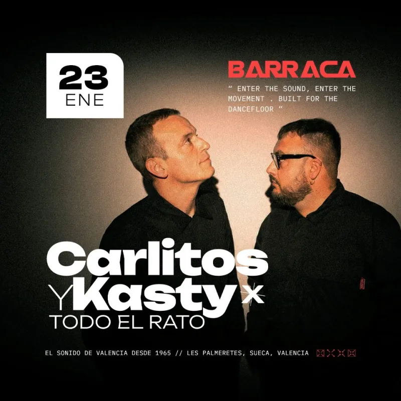 Carlitos y Kasty todo el rato, Carlos Pérez and K-Style, Barraca, Sueca Valencia, 23 January 2027
