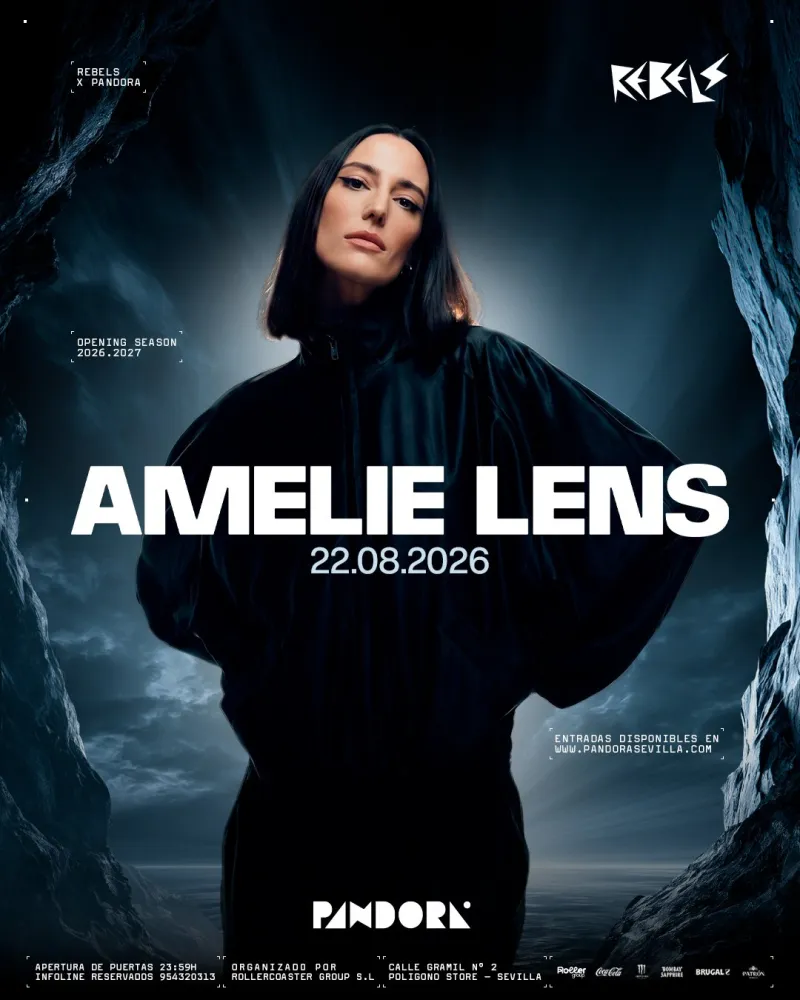Rebels with Amelie Lens at Pandora Sevilla, 22 August 2026