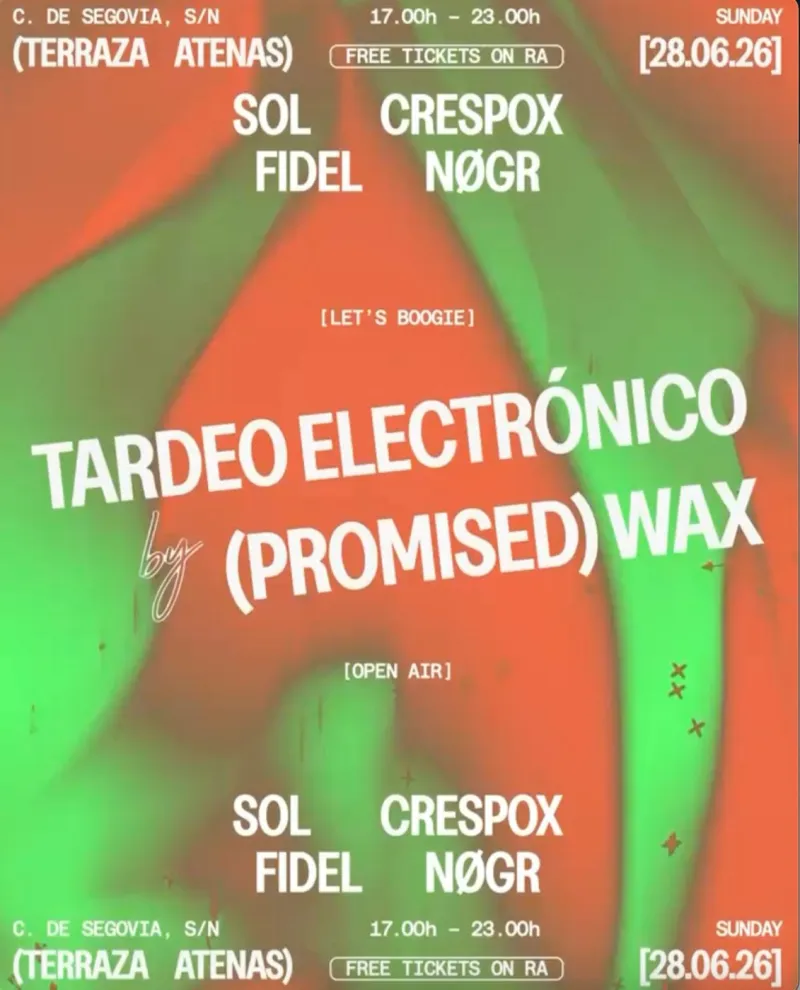 Affiche de Tardeo Electrónico by (Promised) Wax à la Terraza Atenas, Madrid